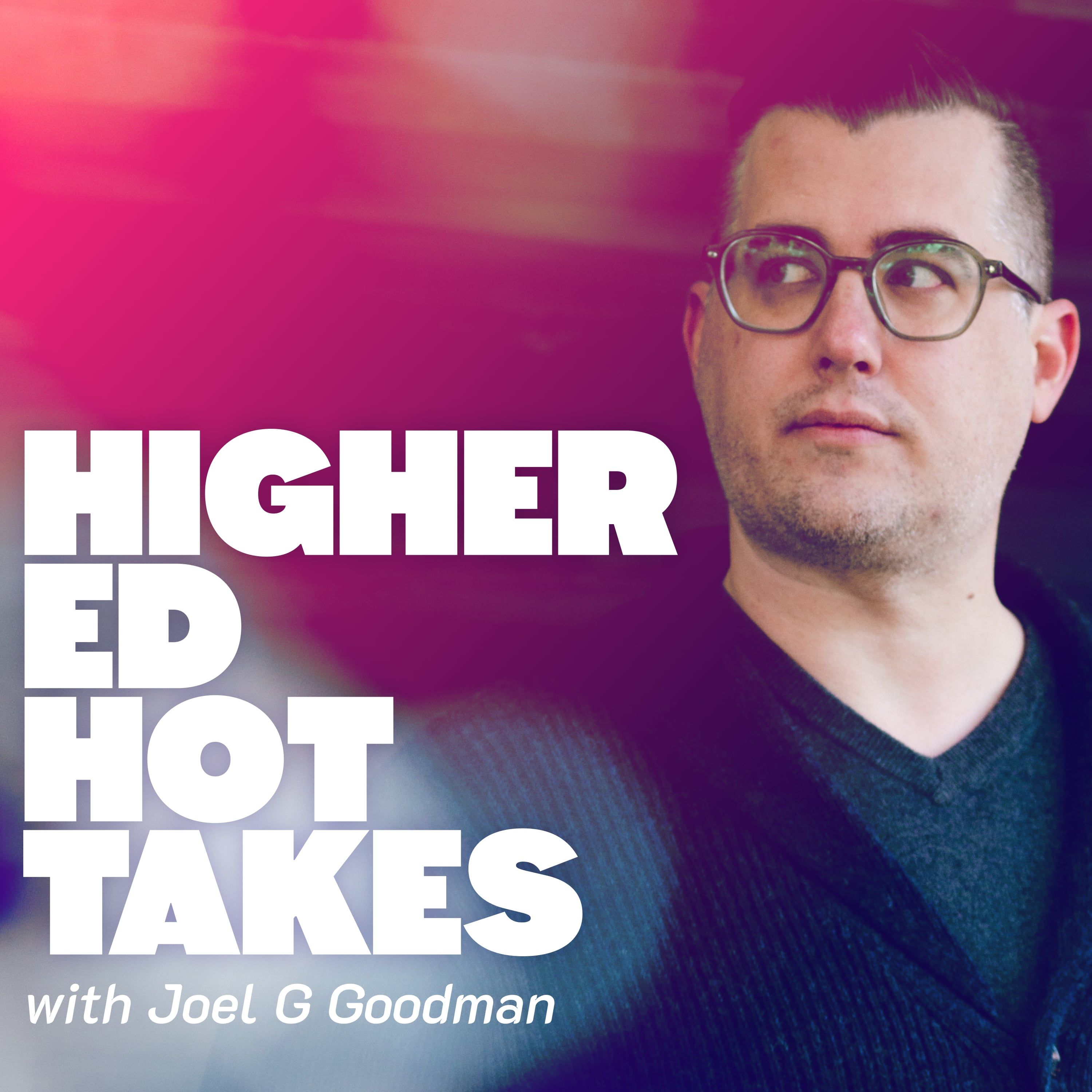 Higher Ed Hot Takes cover art